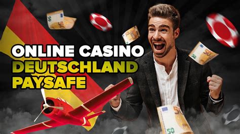online casino deutschland mit paysafe